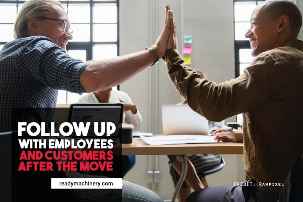 Follow up with employees and customers after the move