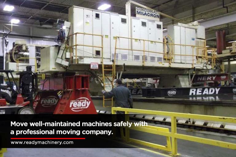 Move well-maintained machines safely with a professional moving company