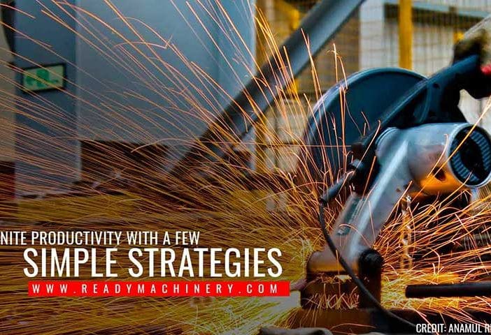 Ignite productivity with a few simple strategies