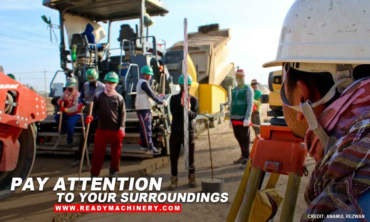 Keeping Yourself Safe Around Heavy Equipment