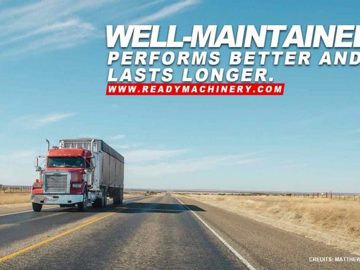 A red and silver semi-truck is driving on a wide, open highway. The road stretches into the distance, flanked by dry grasslands and a clear blue sky with a few wispy clouds. Bold text overlays the image, stating "WELL-MAINTAINED PERFORMS BETTER AND LASTS LONGER," along with a website URL. The truck appears to be in good condition, emphasizing the message of maintenance and performance.