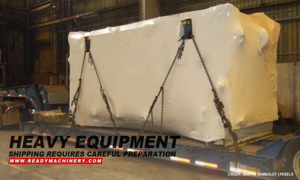 Heavy equipment shipping requires careful preparation
