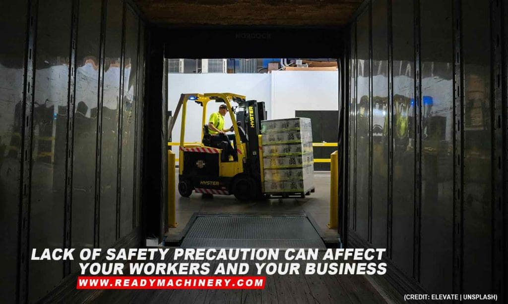 Lack of safety precaution can affect your workers and your business
