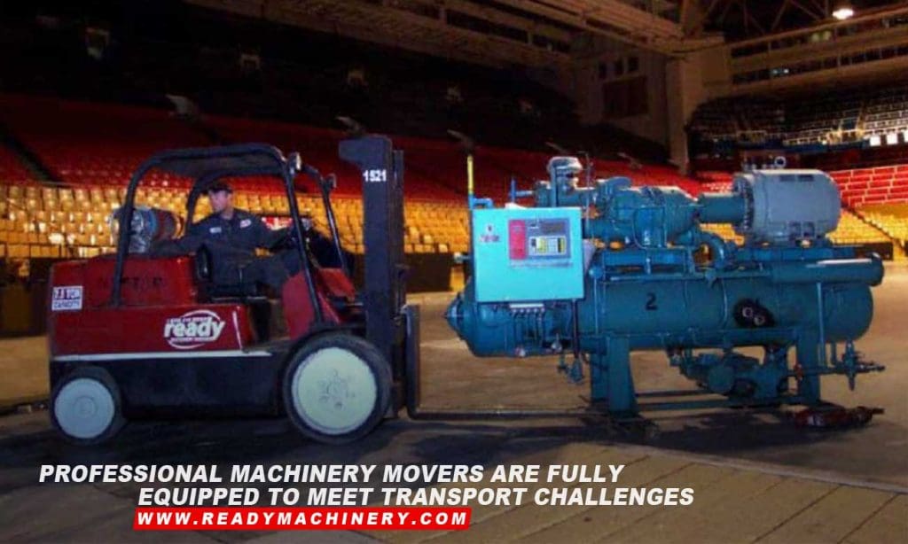 Professional machinery movers are fully equipped to meet transport challenges