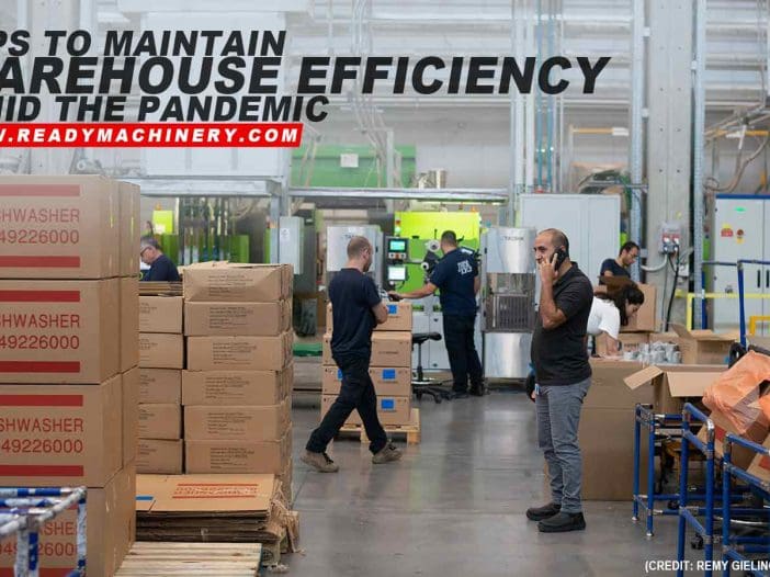 Tips to Maintain Warehouse Efficiency Amid the Pandemic