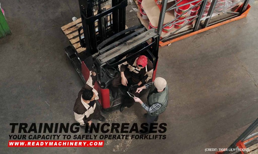 Training increases your capacity to safely operate forklifts